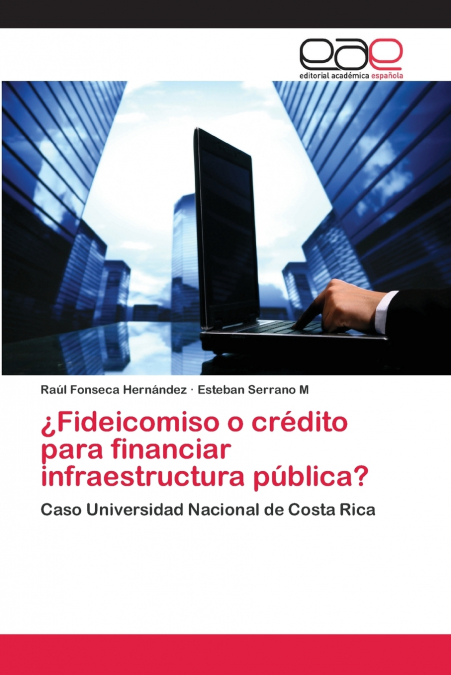 ¿Fideicomiso o crédito para financiar infraestructura pública?. 9783659085550