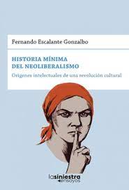 Historia mínima del Neoliberalismo. 9786124698521