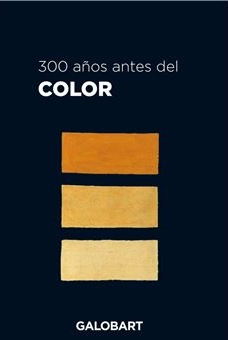 300 años antes del color