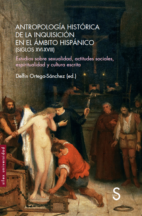 Antropología histórica de la Inquisición en el ámbito hispánico (Siglos XVI-XVIII). 9788418388736