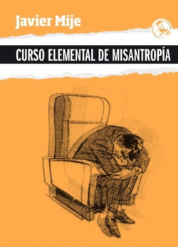 Curso elemental de Misantropía. 9788418782145