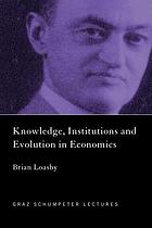 Knowledge, institutions and evolution in economics