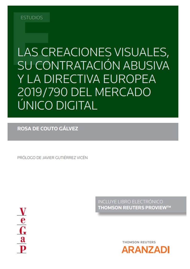 Las creaciones visuales, su contratación abusiva y la directiva europea 2019/790 del mercado único digital . 9788413917085