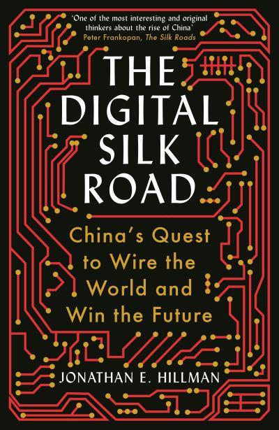 The digital silk road. 9781788166850