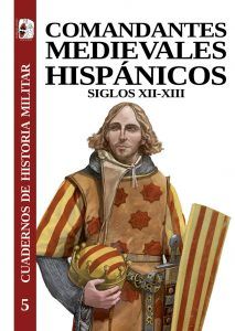 Comandantes medievales hispánicos. 9788412381740