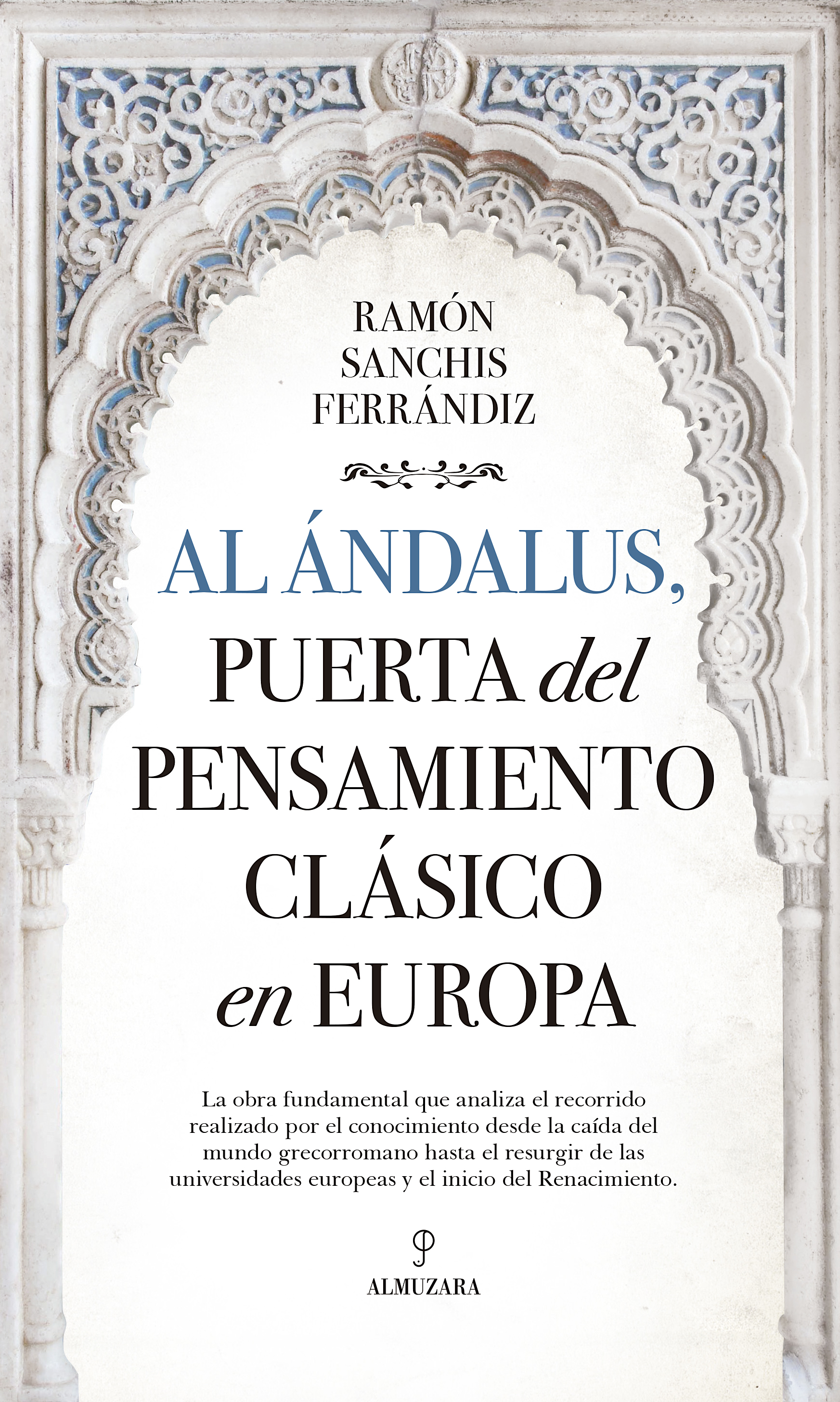 Al Ándalus, puerta del pensamiento clásico en Europa. 9788416750665
