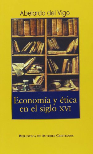 Economía y ética en el siglo XVI