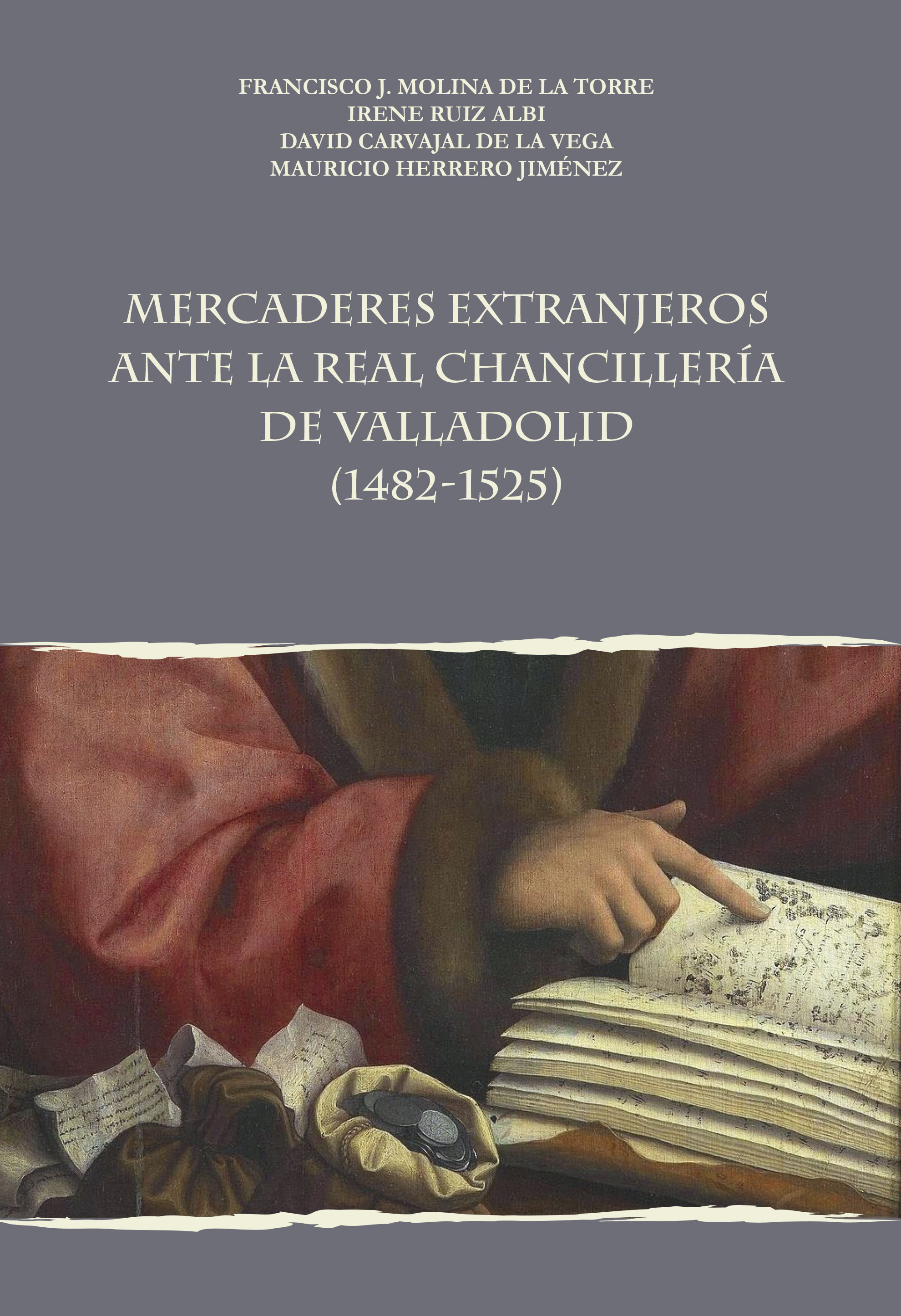 Mercaderes extranjeros antes la Real Chancillería de Valladolid . 9788416822140