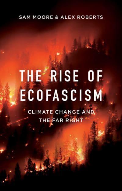 The rise of ecofascism. 9781509545384