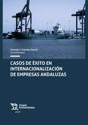 Casos de éxito en internacionalización de empresas andaluzas. 9788419226556
