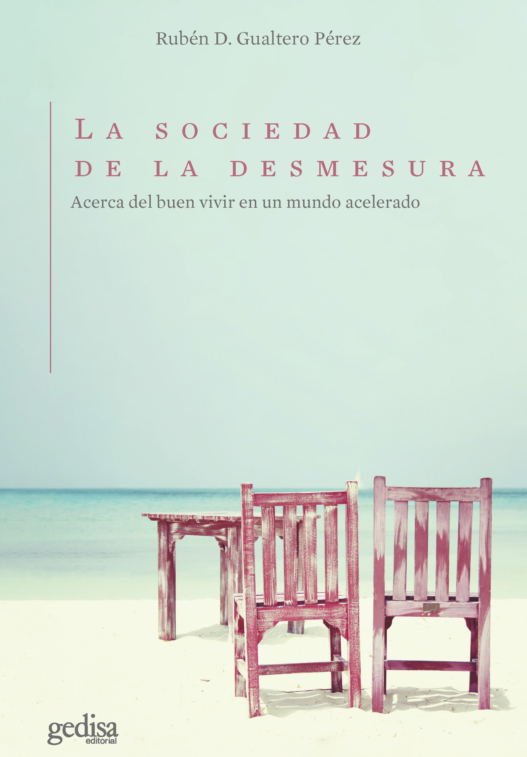 La sociedad de la desmesura. 9788418914430
