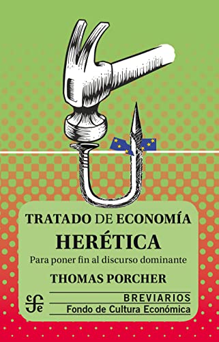 Tratado de economía herética. 9786071672865