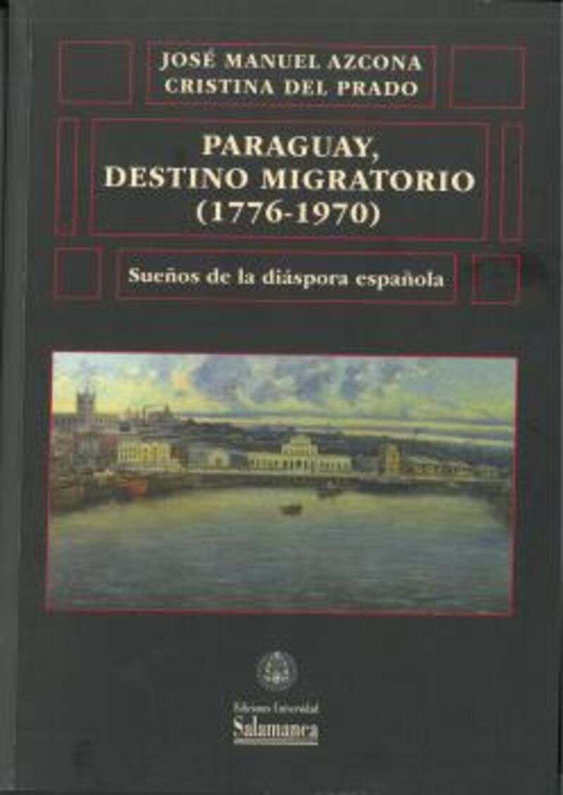 Paraguay, destino migratorio (1776-1970). 9788413116402
