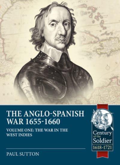The Anglo-Spanish War 1655-1660. 9781913336639