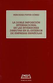 La doble imposición internacional en las inversiones directas en el exterior de empresas españolas