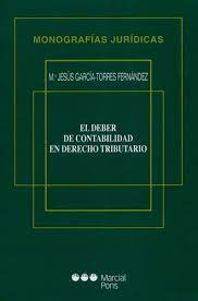 El deber de contabilidad en Derecho tributario. 9788472489233