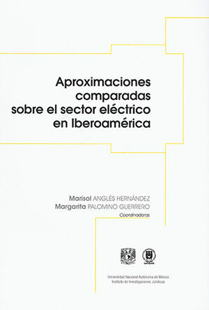 Aproximaciones comparadas sobre el sector eléctrico en Iberoamérica. 9786073052382