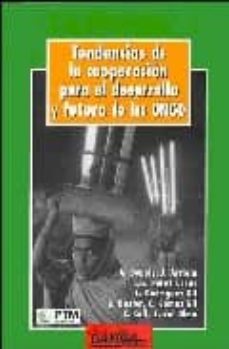 Tendencias de la cooperación para el desarrollo y futuro de las ONGD. 9788487303869