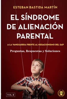 Síndrome de Alineación Parental: A la vanguardia frente al negacionismo de. 9788419304049