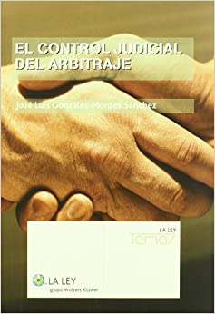 El control judicial del arbitraje. 9788497258982