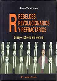 R: Rebeldes, revolucionarios y refractarios. 9788495776372
