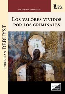 Los valores vividos por los criminales. 9789564070414