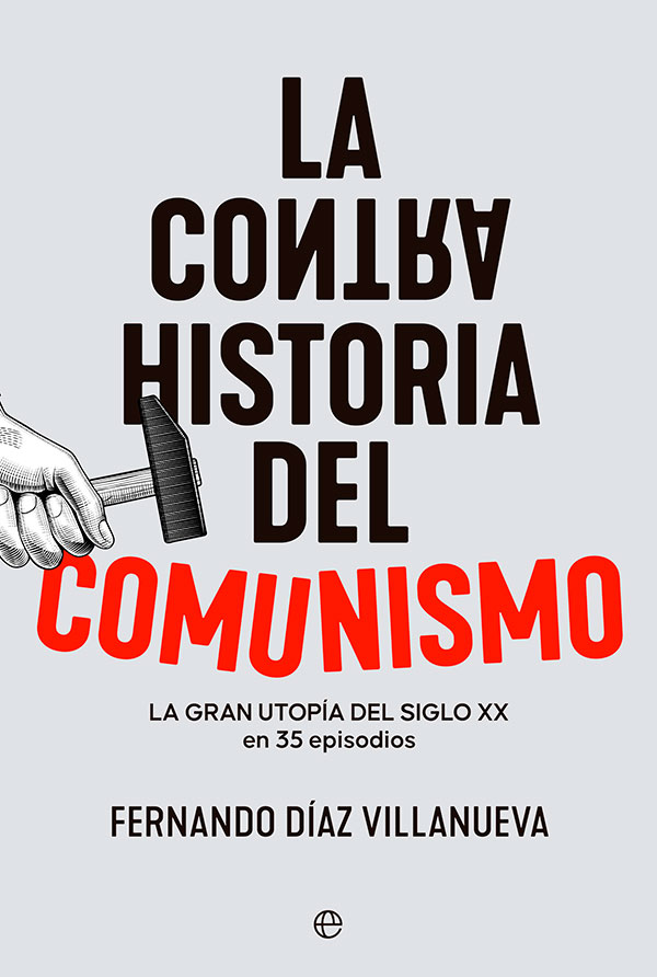 La contra historia del comunismo. 9788413843681