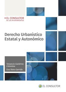 Derecho Urbanístico Estatal y Autonómico. 9788470528644