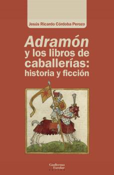 Adramón y los libros de caballerías. 9788418981463