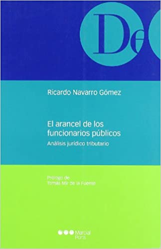 El arancel de los funcionarios públicos. 9788497684927