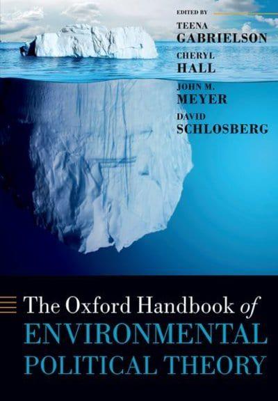 The Oxford Handbook of Environmental Political Theory. 9780198823865