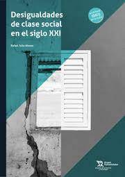 Desigualdades de clase social en el siglo XXI. 9788419071361