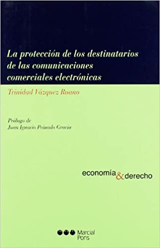 La protección de los destinatarios de las comunicaciones comerciales electrónicas