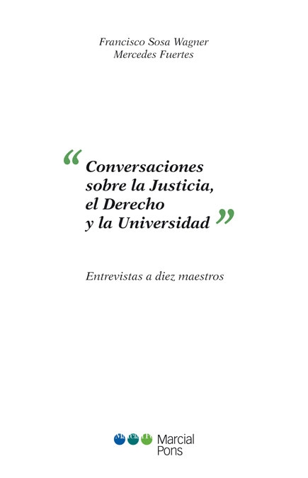 Conversaciones sobre la justicia, el Derecho y la universidad