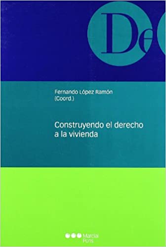 Construyendo el Derecho a la vivienda. 9788497687676