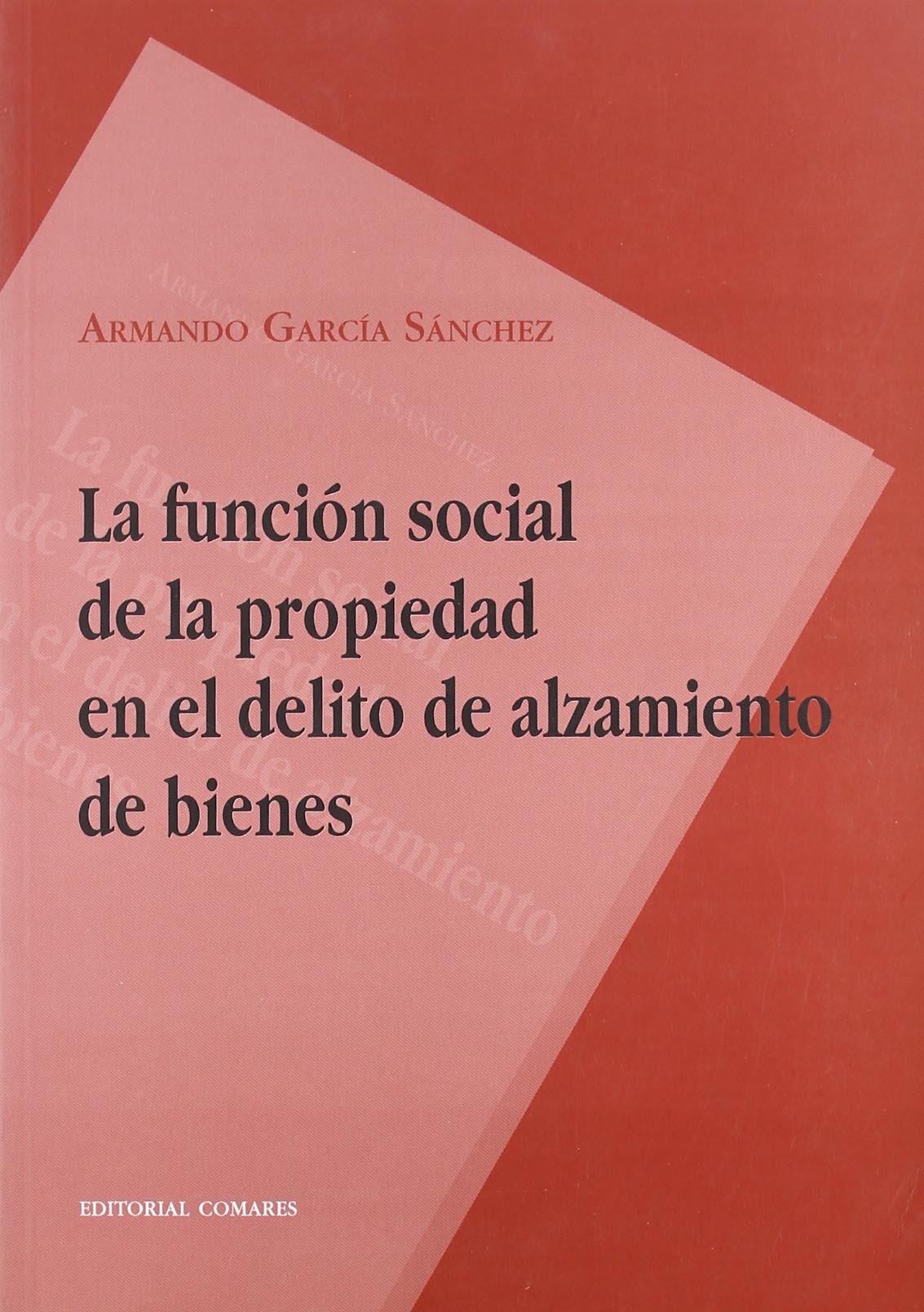 La función social de la propiedad en el delito de alzamiento de bienes