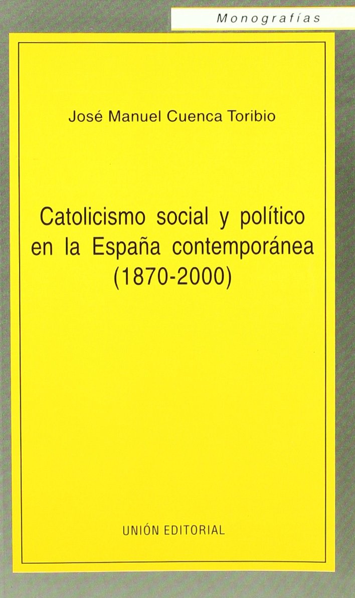 Catolicismo social y político en la España contemporánea