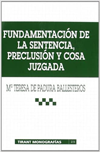 Fundamentación de la sentencia, preclusión y cosa juzgada. 9788484424963