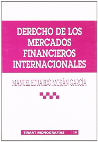 Derecho de los mercados financieros internacionales. 9788484425700