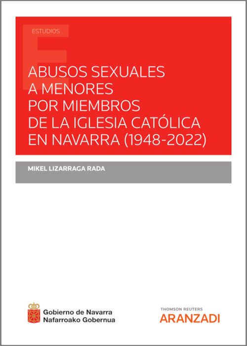 Abusos sexuales a menores por miembros de la Iglesia Católica en Navarra (1948-2022). 9788411246477