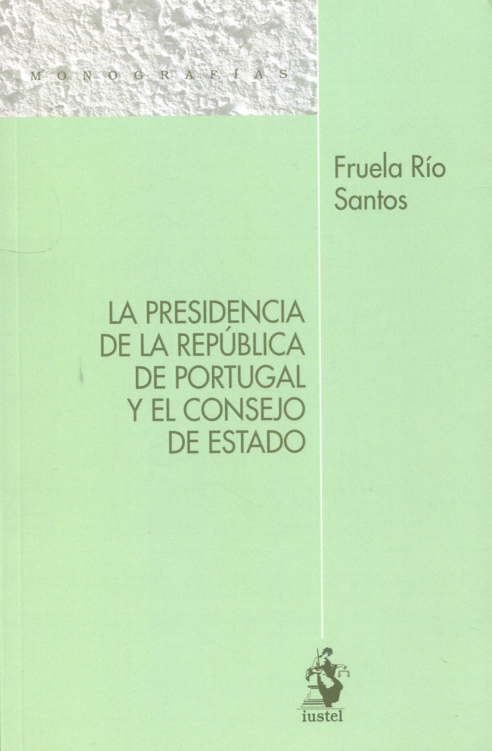 La presidencia de la República de Portugal y el Consejo de Estado. 9788498904338