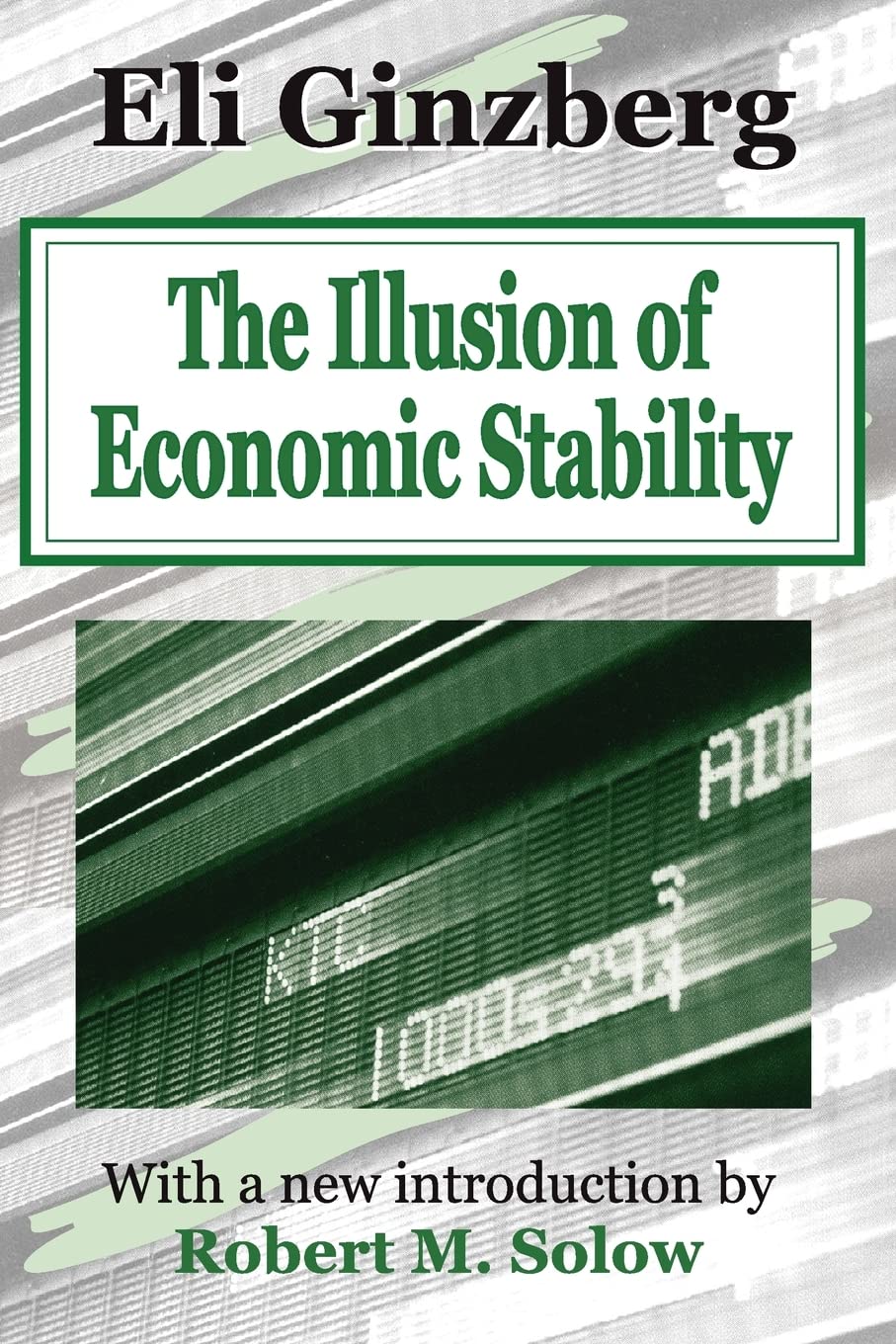 The illusion of economic stability. 9780765805485