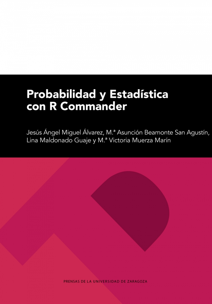 Probabilidad y Estadística con R Commander. 9788413405209