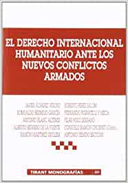 El Derecho internacional humanitario ante los nuevos conflictos armados. 9788484426417