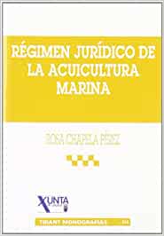 Régimen jurídico de la acuicultura marina. 9788484427759