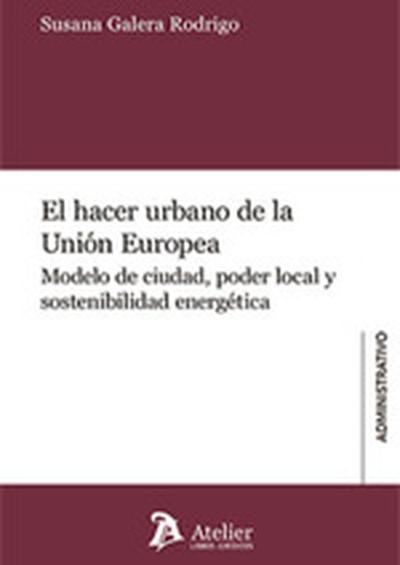 El hacer urbano de la Unión Europea. 9788418780318