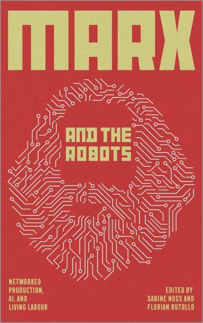Marx and the robots. 9780745344379