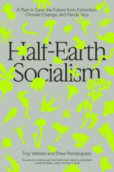 Half-earth socialism. 9781839760310