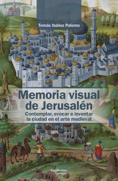 Memoria visual de Jerusalén. 9788418981500