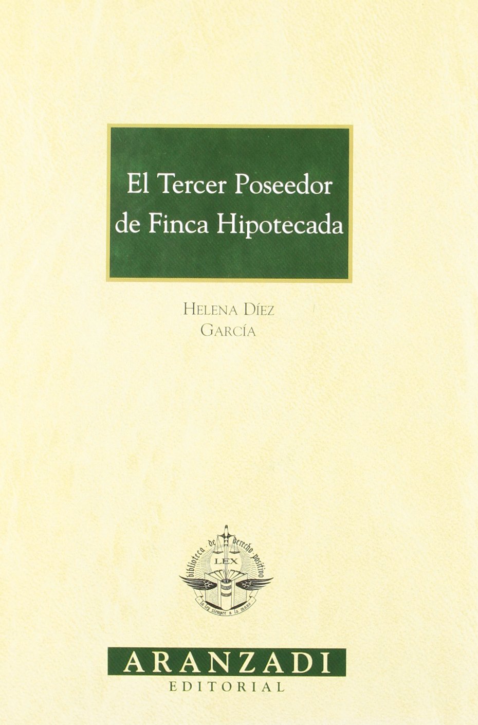 El tercer poseedor de finca hipotecada. 9788481936933